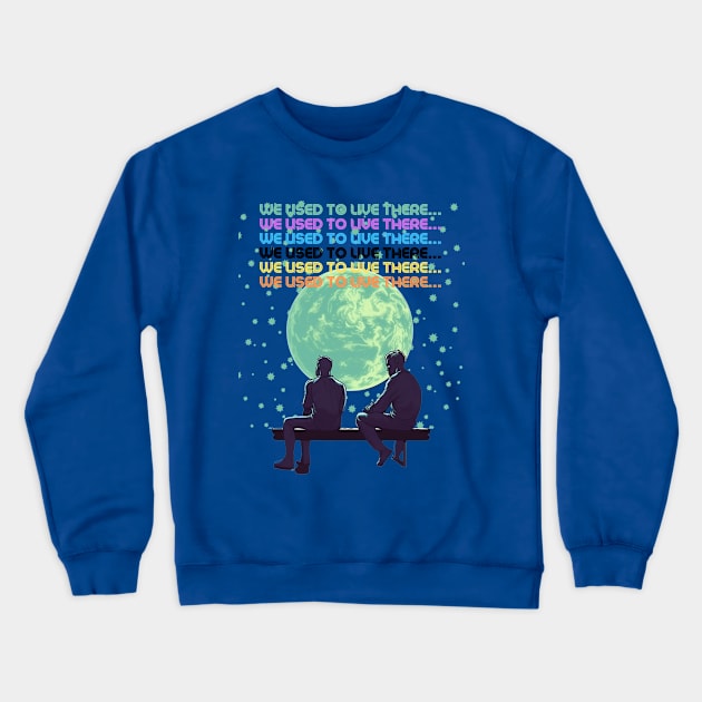 we used to live there in the middle of ... Crewneck Sweatshirt by FrogandFog